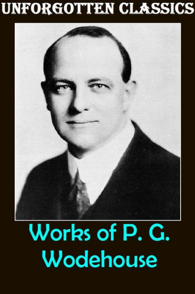 P. G. Wodehouse: The Complete Works