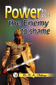 Power to put the enemy to shame