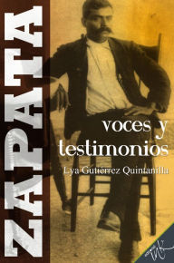 Title: Zapata, voces y testimonios, Author: Lya Gutierrez Quintanilla