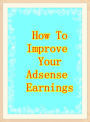How To Improve Your Adsense Earnings
