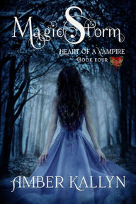 Magicstorm (Heart of a Vampire, Book 4)
