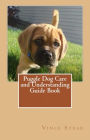 Puggle Dog Care and Understanding Guide Book
