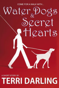 Title: Water Dogs & Secret Hearts, Author: Terri Darling