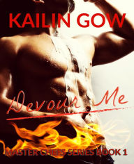 Title: Devour Me (Master Chefs #1), Author: Kailin Gow