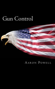 Title: Gun Control, Author: Aaron Powell
