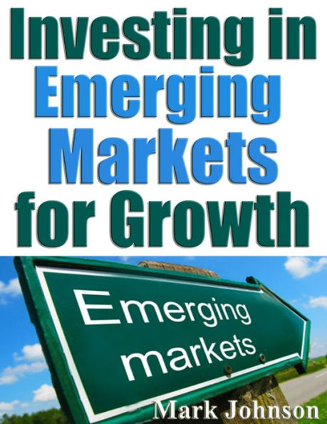 Investing In Emerging Markets for Growth