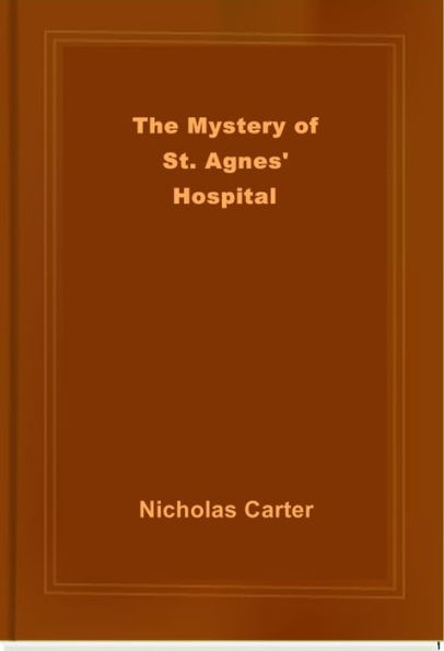 The Mystery of St. Agnes' Hospital