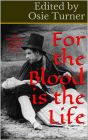 The Blood Is The Life: An Anthology of Early Vampire Fiction