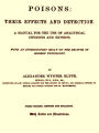 Poisons: Their Effects and Detection, Third Edition (1895)