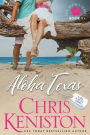 Aloha Texas (Book 1 Aloha Series)