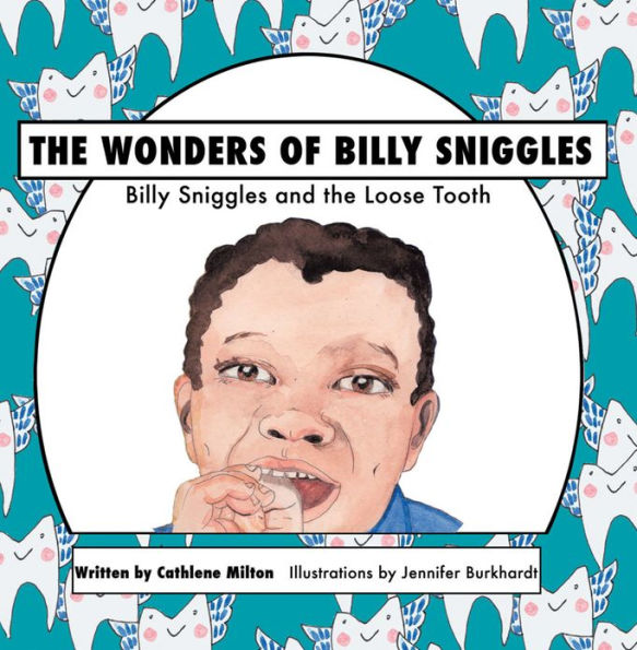 The Wonders of Billy Sniggles: Billy Sniggles and the Loose Tooth