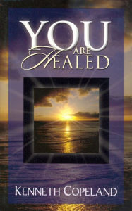 You Are Healed!