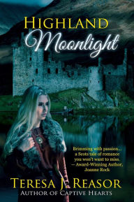 Title: Highland Moonlight, Author: Teresa Reasor