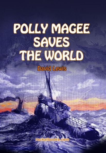 POLLY MAGEE SAVES THE WORLD