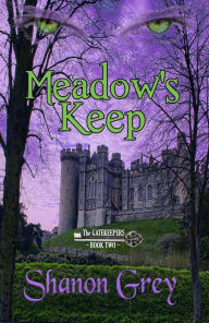 Title: Meadow's Keep, Author: Shanon Grey