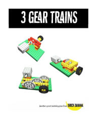 Title: 3 Gear Trains, Author: Brick Banana