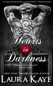 Title: Hearts in Darkness, Author: Laura Kaye