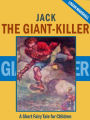 Jack the Giant-Killer: A Short Fairy Tale for Children (Illustrated)