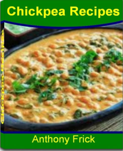 Chickpea Recipes: Learn How to Create Healthy Chickpea Recipes, Indian Chickpea Recipes, Roasted Chickpea Recipe, Chickpea Flour Recipes, Chickpea Salad and Much More