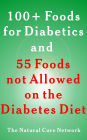 100 + Foods for Diabetics and 55 Foods not Allowed on the Diabetes Diet