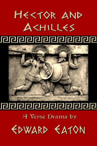 Title: Hector and Achilles, Author: Edward Eaton