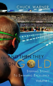 Title: ...And Then They Won Gold, Author: Chuck Warner