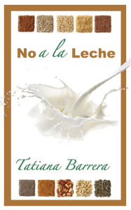 Title: No a La Leche, Author: Tatiana Barrera