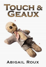 Title: Touch & Geaux, Author: Abigail Roux