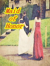 Title: Maid of Honor, Author: Alan Smith