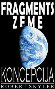 Title: Fragments Zeme - Koncepcija (Latvian Edition), Author: Robert Skyler