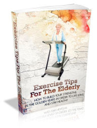 Title: Exercise Tips for Elderly, Author: Jacqueline Smith