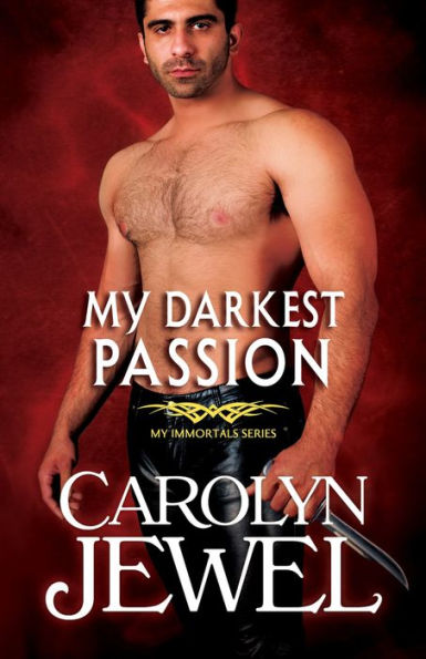 My Darkest Passion (My Immortals Series #5)