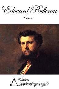 Title: Oeuvres de Edouard Pailleron, Author: Edouard Pailleron