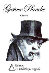 Title: Oeuvres de Gustave Planche, Author: Gustave Planche