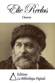 Title: Oeuvres de Elie Reclus, Author: Elie Reclus
