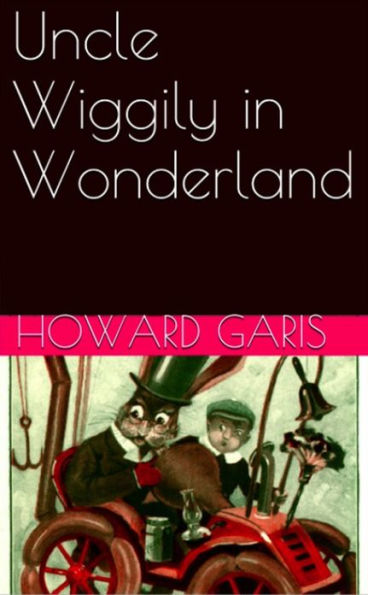 Uncle Wiggily in Wonderland (Illustrated)