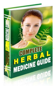 Complete Herbal Medicine Guide