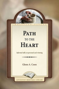 Title: Path to the Heart, Author: Glenn A. Coon