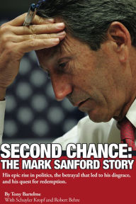 Title: Second Chance: The Mark Sanford Story, Author: Tony Bartelme