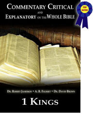 Title: Commentary Critical and Explanatory on the Whole Bible - Book of 1st Kings, Author: Dr. Robert Jamieson
