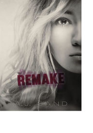 Title: Remake, Author: A.J. Sand