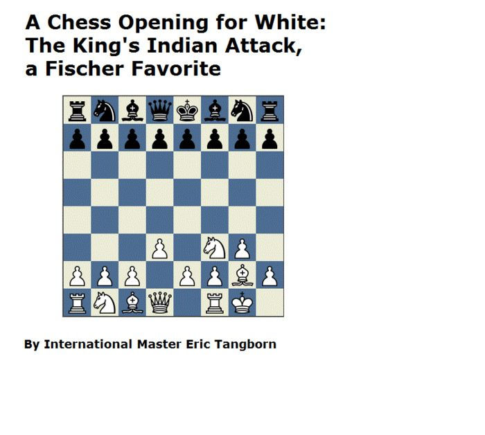 A Chess Opening for White: The King's Indian Attack, a Fischer Favorite by  Eric Tangborn