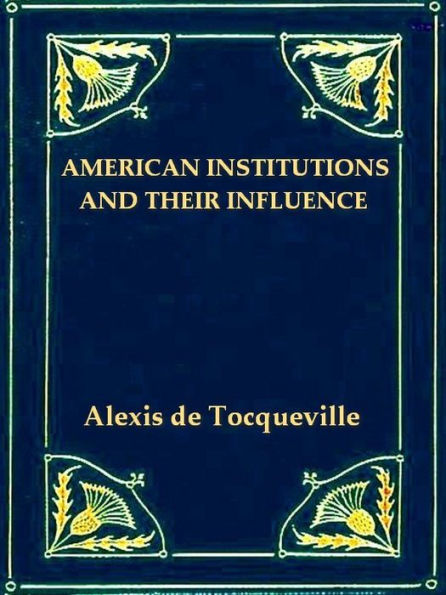 American Institutions and Their Influence