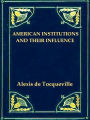 American Institutions and Their Influence