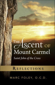 Title: The Ascent of Mount Carmel: Reflections, Author: Marc Foley