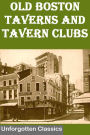 Old Boston Taverns and Tavern Clubs with Illustrations