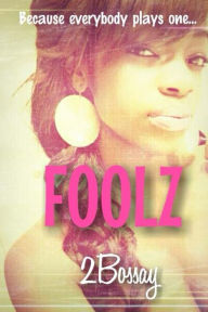 Foolz (Foolz Series)