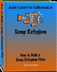 Title: How to Build a Sump Refugium, Author: Danny Dodge