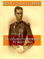 Autobiography of Lieut. Henry Ossian Flipper, First Graduate of Color from the U.S. Military Academy