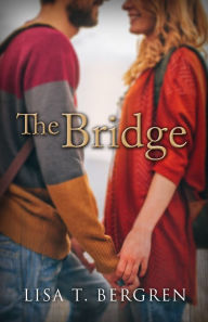 Title: The Bridge, Author: Lisa Tawn Bergren